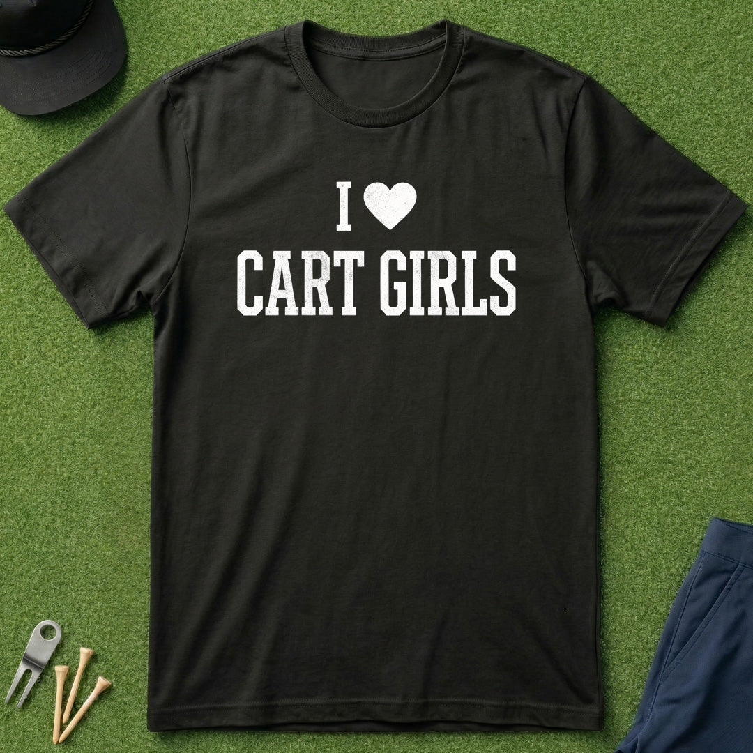 I Love Cart Girls - T-Shirt