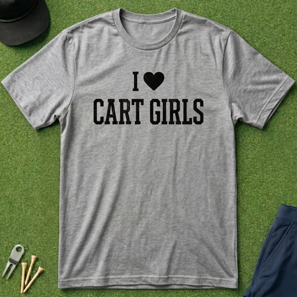 I Love Cart Girls - T-Shirt
