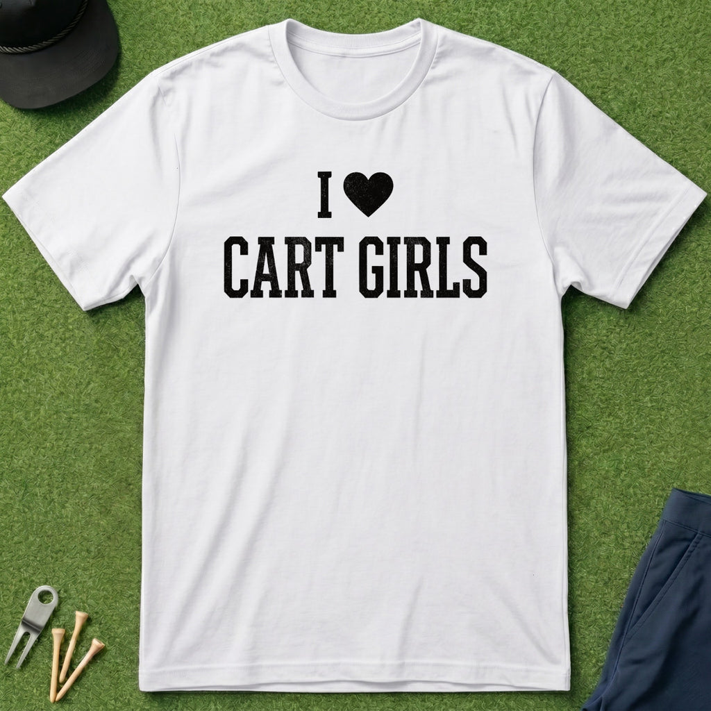 I Love Cart Girls - T-Shirt