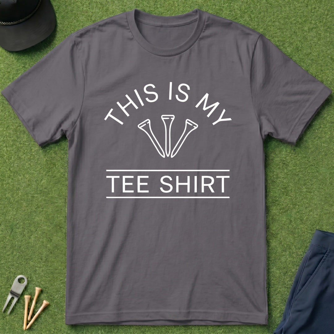 This Is My TeeShirt - T-Shirt