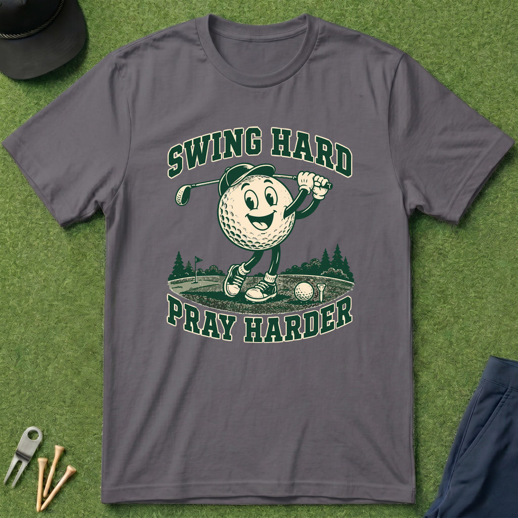 Swing Hard Pray Harder - T-Shirt