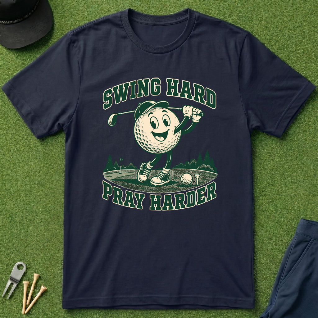 Swing Hard Pray Harder - T-Shirt