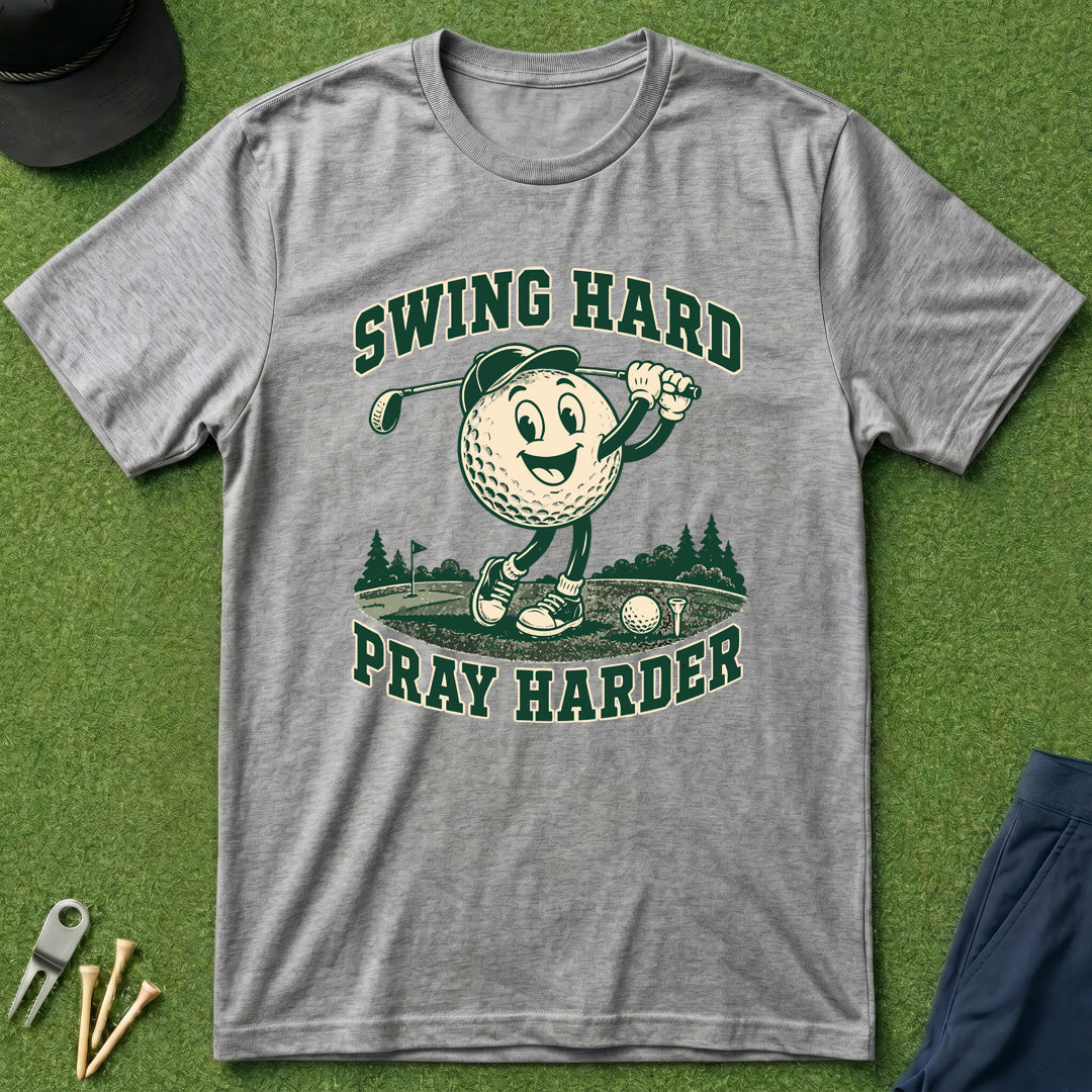 Swing Hard Pray Harder - T-Shirt