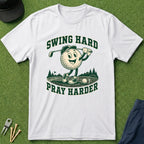 Swing Hard Pray Harder - T-Shirt
