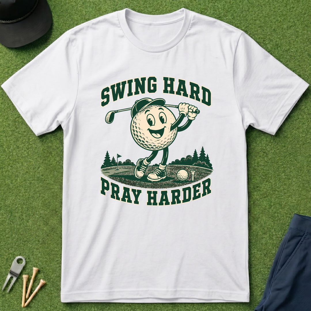 Swing Hard Pray Harder - T-Shirt
