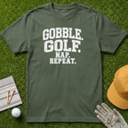 Gobble. Golf. Nap. Repeat. - Military Green [BVS fb36f9d1-f128-413e-9243-3ec3b62a9808:0]