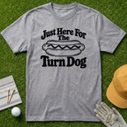 Just Here For The Turn Dog - Sport Grey [BVS b83d8542-82bc-4575-b58a-e7a079bad637:2]