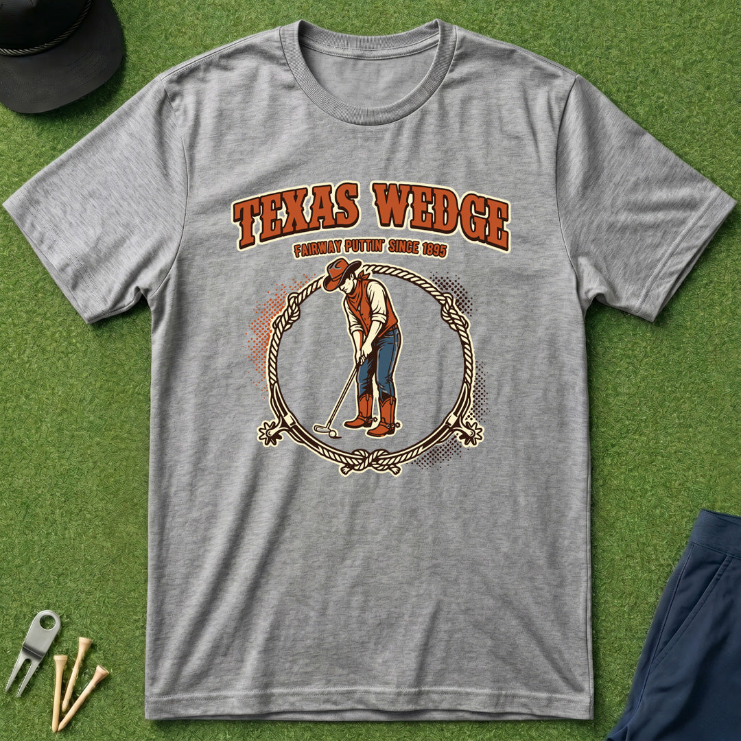 Texas Wedge - T-Shirt