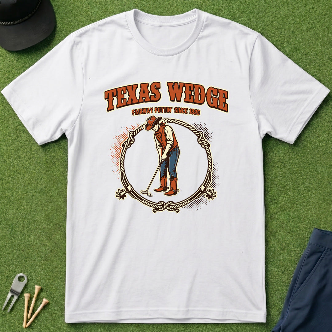 Texas Wedge - T-Shirt