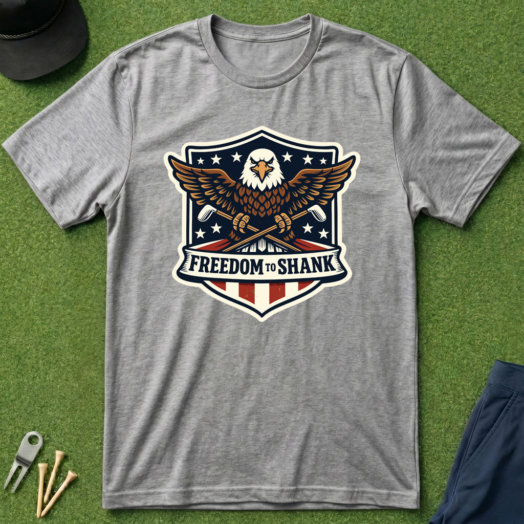 Freedom to Shank T-Shirt