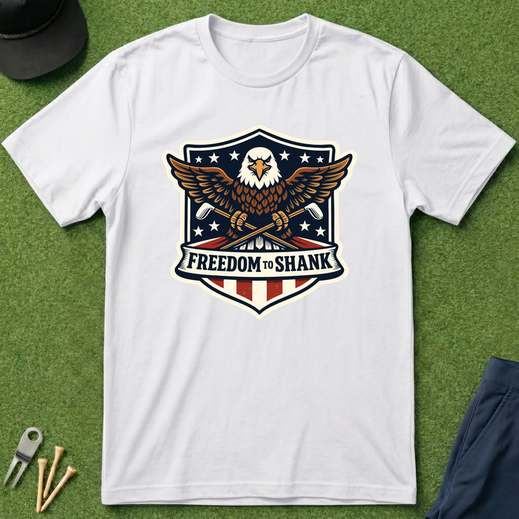 Freedom to Shank T-Shirt