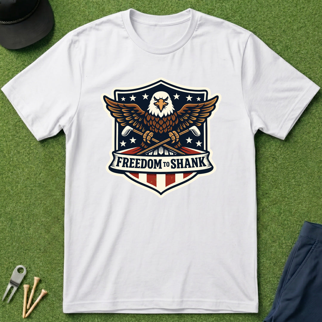 Freedom to Shank T-Shirt