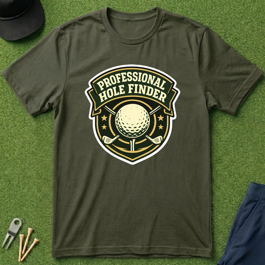 Professional Hole Finder T-Shirt