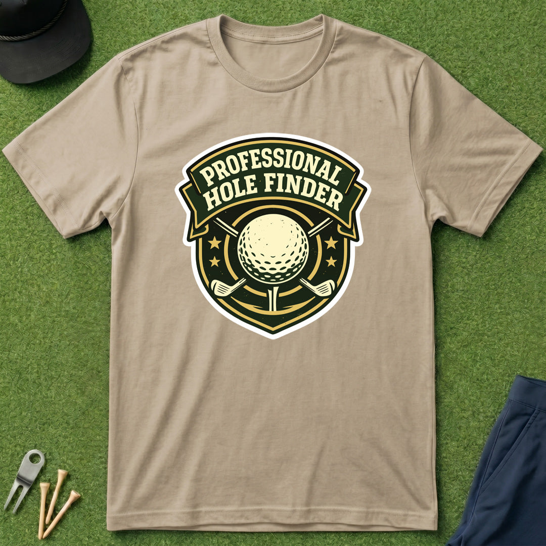 Professional Hole Finder T-Shirt