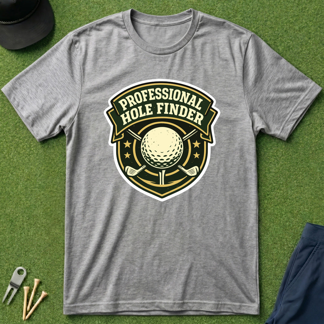 Professional Hole Finder T-Shirt