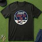 Just Tap It In - T-Shirt