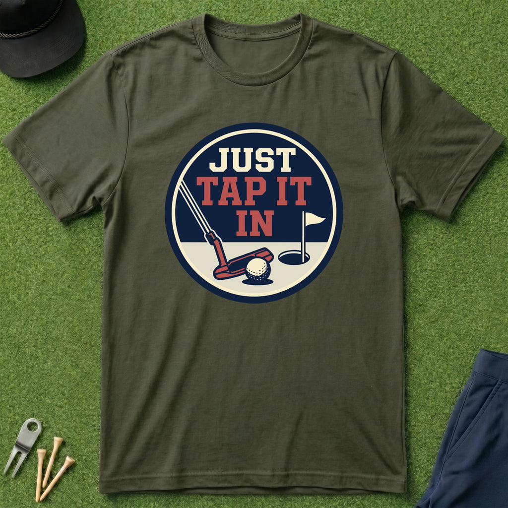 Just Tap It In - T-Shirt