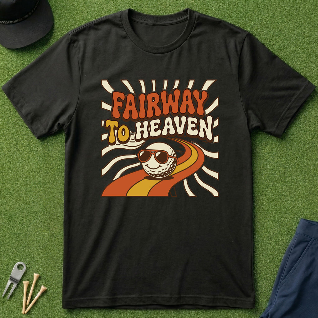 Fairway to Heaven - T-Shirt