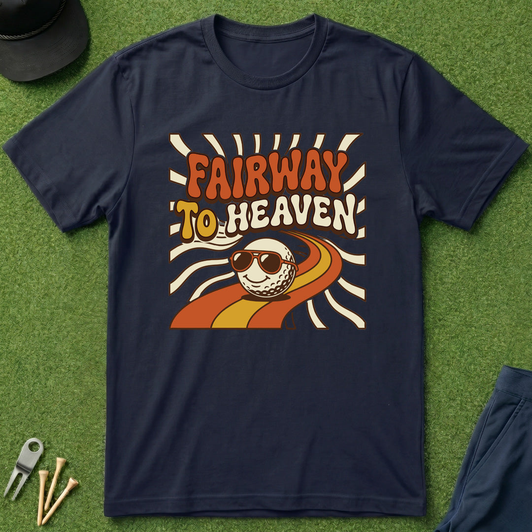 Fairway to Heaven - T-Shirt