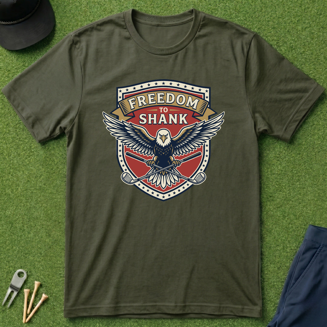 Freedom to Shank - T-Shirt