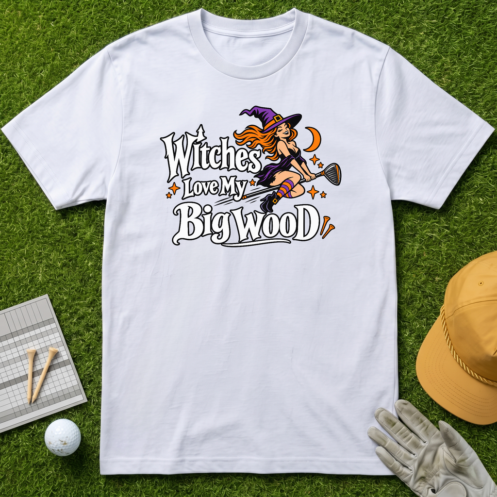 Witches Love My Big Wood - White [BVS 69c88746-2ee3-45ec-b0d8-d966da71a499:3]