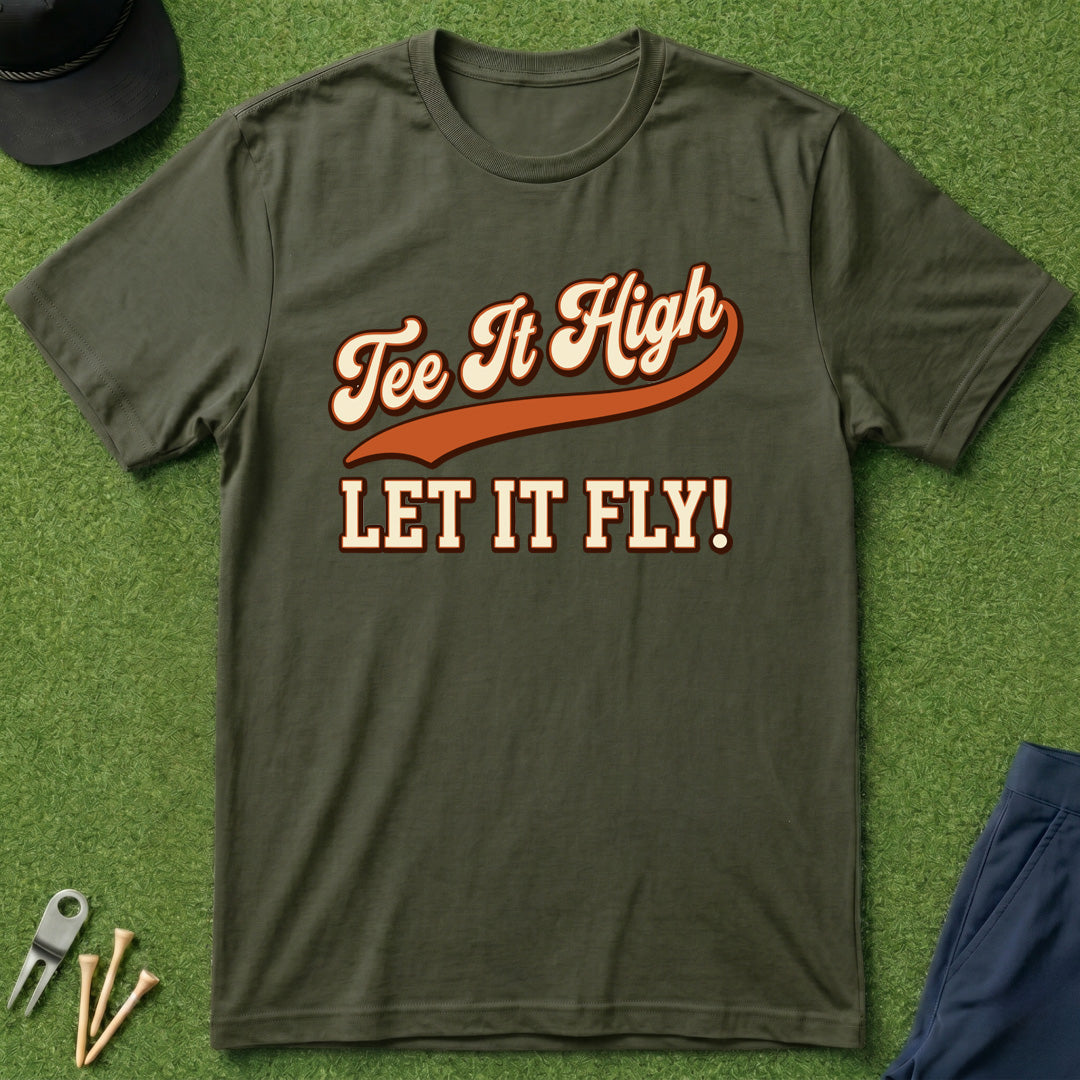 Tee it High Let it Fly - T-Shirt