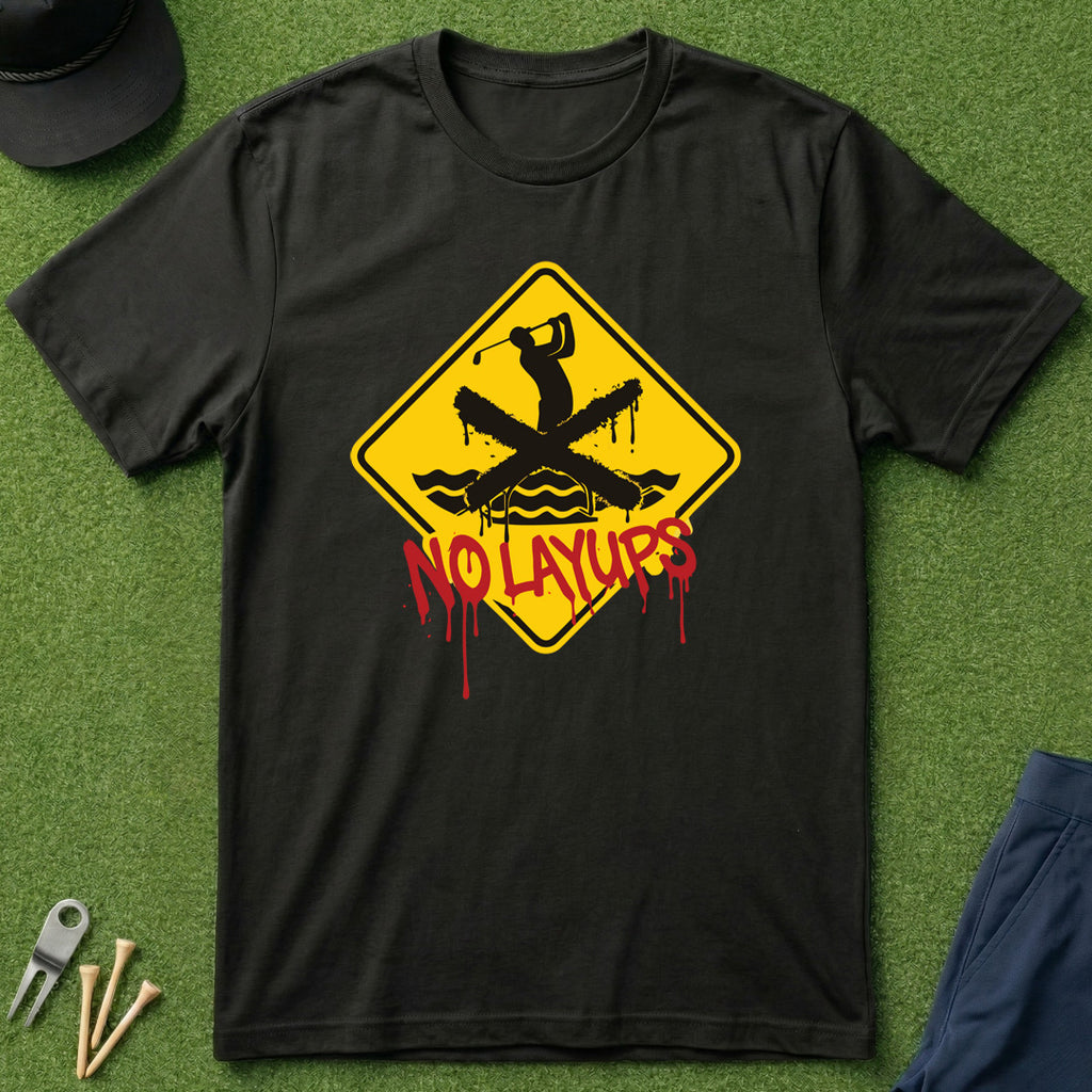 No Layups Caution - T-Shirt