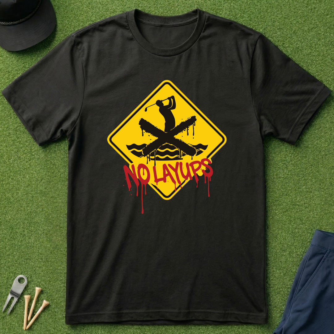 No Layups Caution - T-Shirt