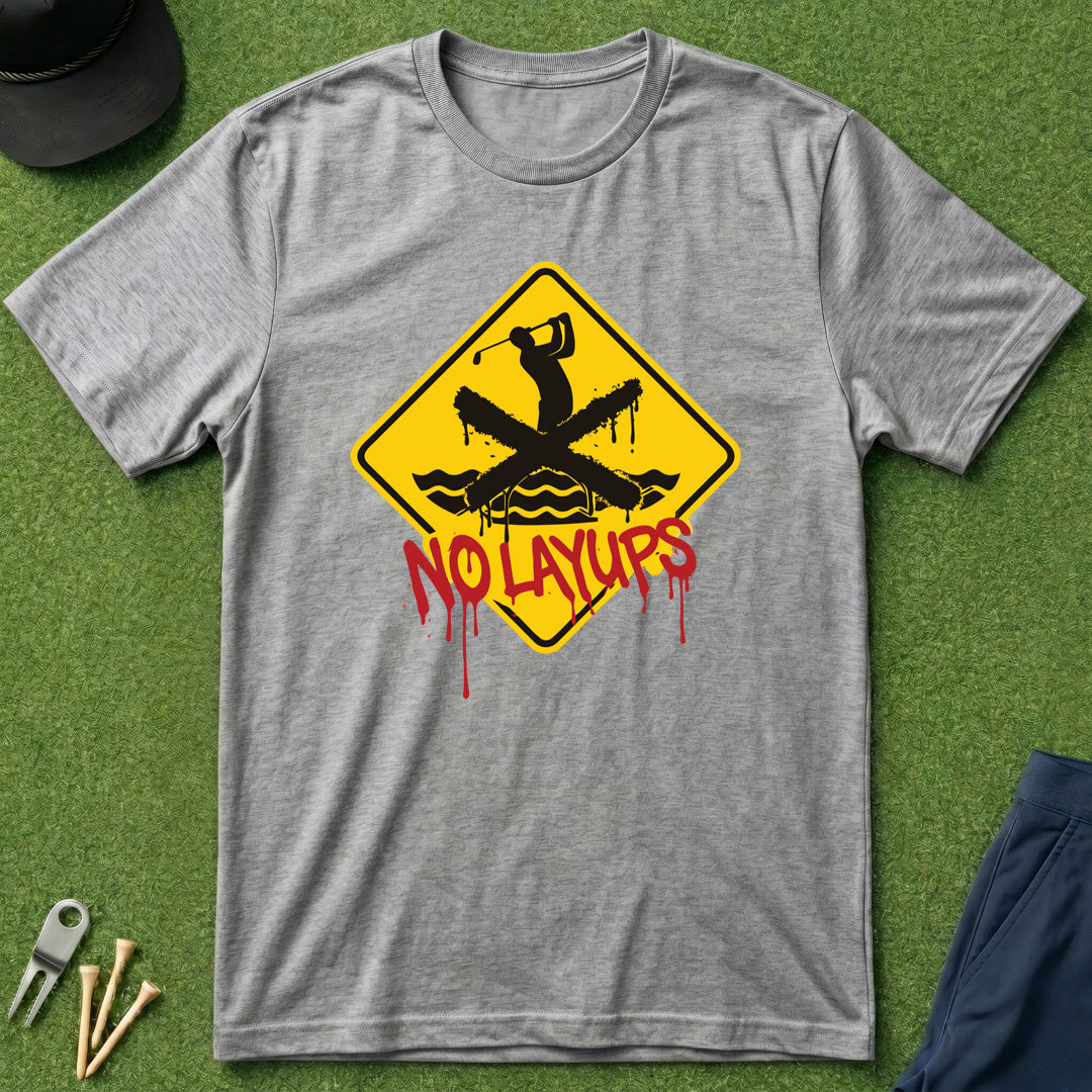 No Layups Caution - T-Shirt