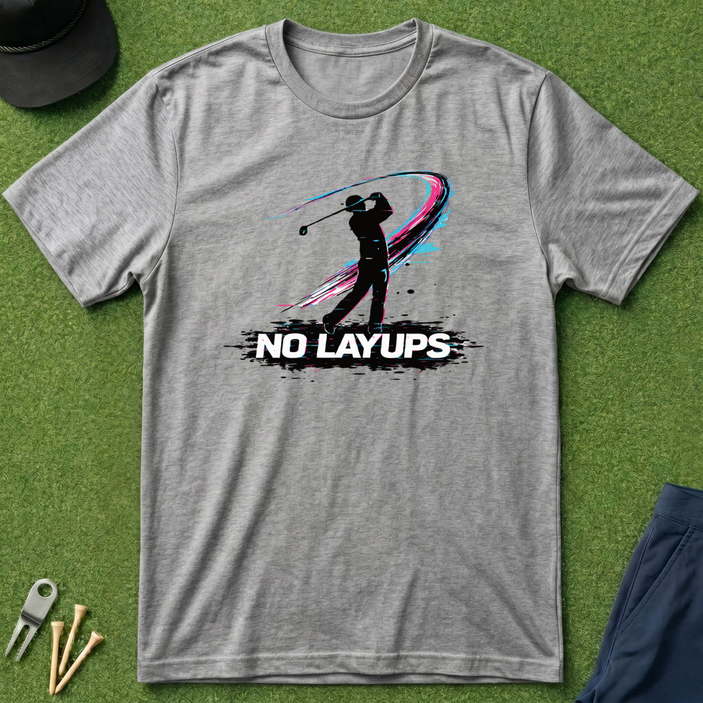 No Layups - T-Shirt