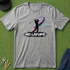 No Layups - T-Shirt