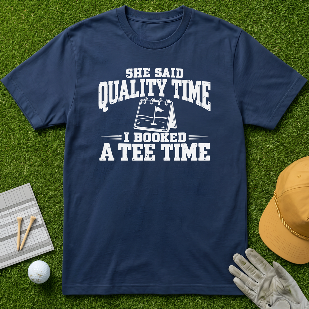 SHE SAID QUALITY TIME I BOOKED A TEE TIME - Navy [BVS 1268b2cc-e36d-4e9d-a657-6ebbd68a18e5:1]
