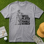 WELL PLAYED POORLY SCORED - Sport Grey [BVS 43033ac2-cd91-4525-add2-f5cd4dc3d9d8:2]
