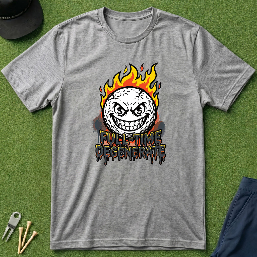 Full Time Degenerate - T-Shirt