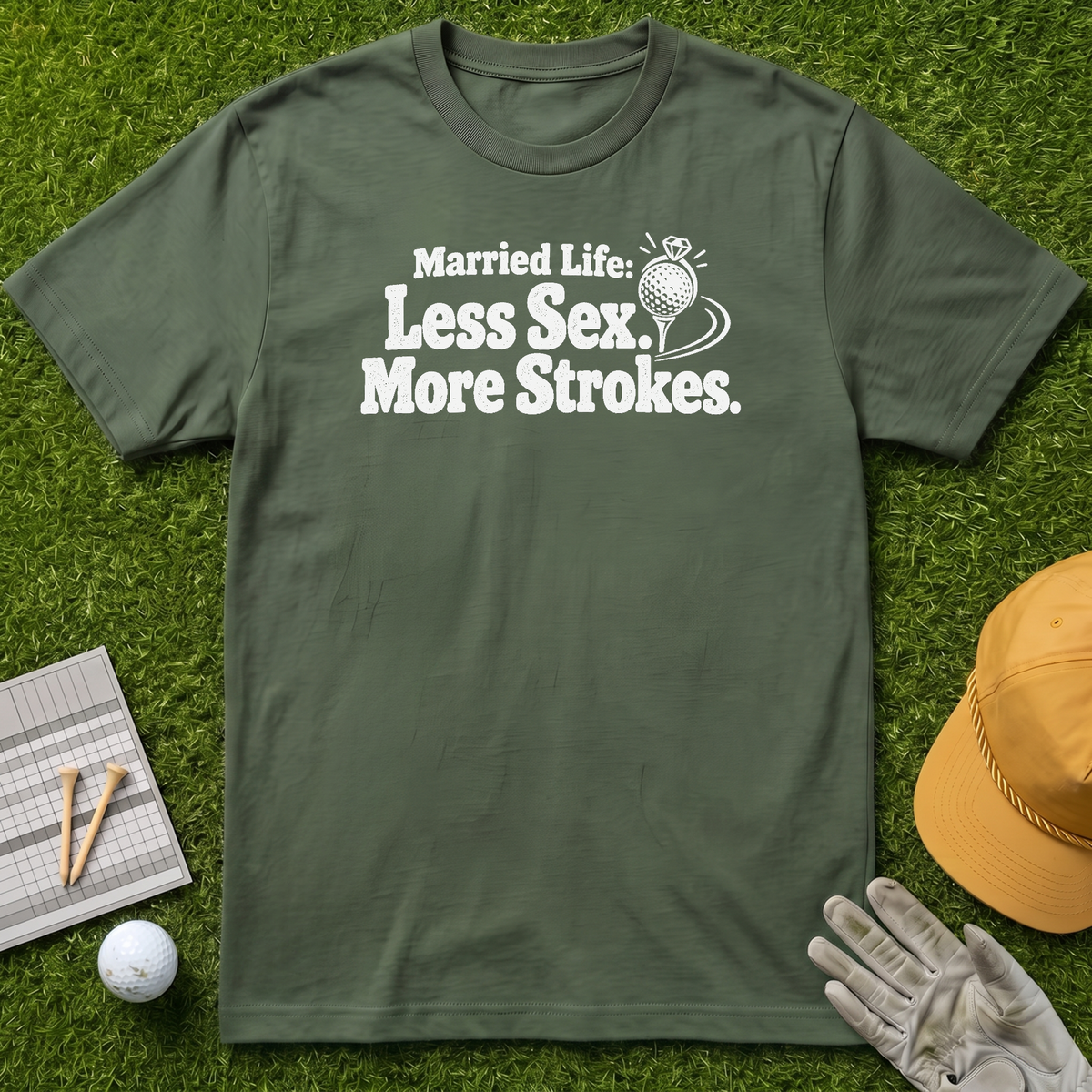 Married Life: Less Sex. More Strokes. - Military Green [BVS 8df914ff-16f7-419b-983a-efeb985f4529:0]