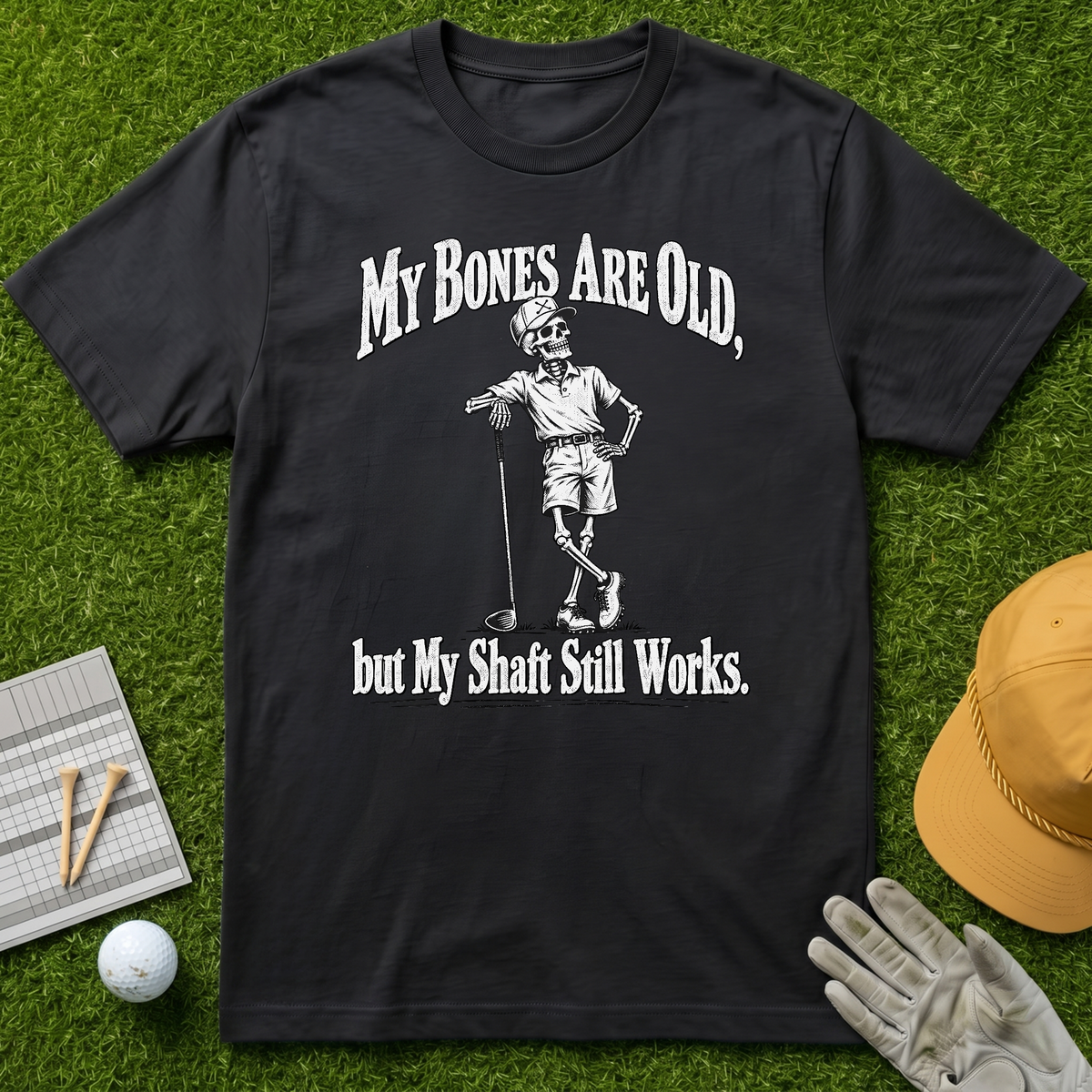 My Bones Are Old, but My Shaft Still Works. - Black [BVS 5c1d9af4-c29c-4b39-819c-e50fa3e8c114:4]