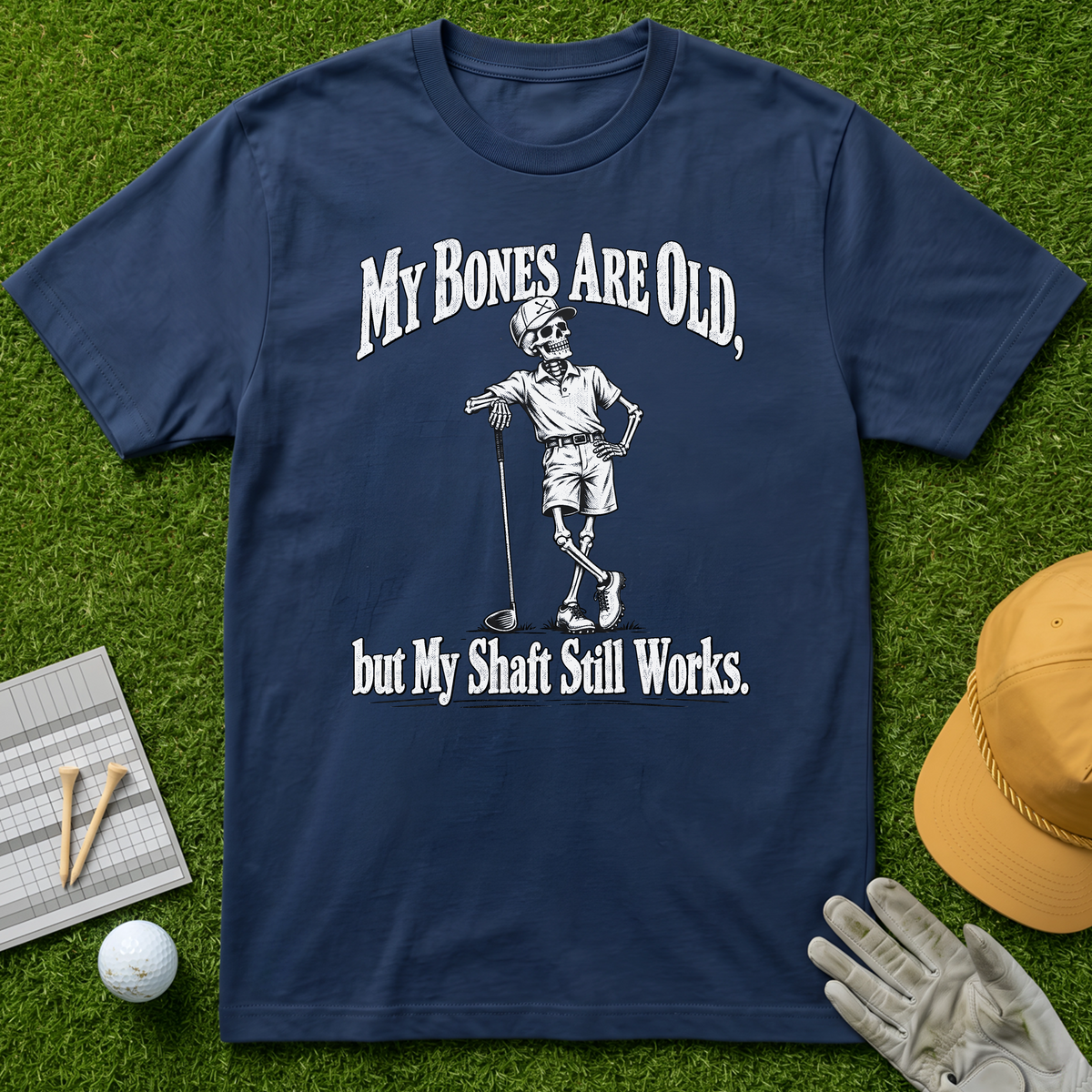 My Bones Are Old, but My Shaft Still Works. - Navy [BVS 5c1d9af4-c29c-4b39-819c-e50fa3e8c114:1]