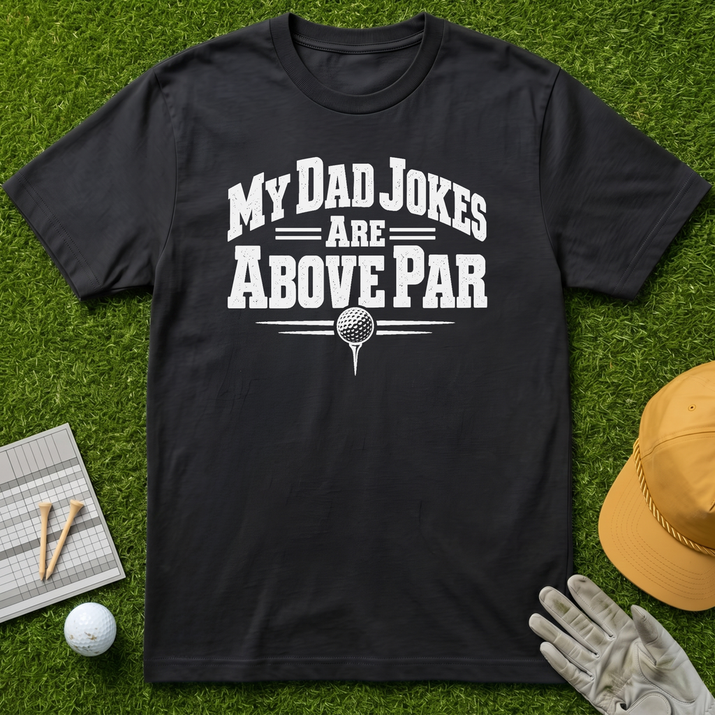 My Dad Jokes Are Above Par - Black [BVS d7161e0d-f6ee-4a89-8f28-bb13400afe1f:4]