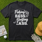 Fishing for Bass. Golfing for Ass. - Black [BVS faf4b62e-97b1-4d04-a1a4-d228f548dccf:2]