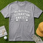 My Balls Have Separation Anxiety - Sport Grey [BVS 34279b12-b7a0-4d11-8ba7-9dc89cd7d07e:2]