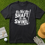 It's Not the Shaft, It's the Swing - Black [BVS faee5a23-0e87-4949-9c2c-cadb12f2b53e:4]