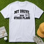 MY DRIVE HAS OTHER PLANS - White [BVS f207ee8e-9fa3-48a0-8f91-3d485da0b159:3]