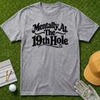 Mentally At The 19th Hole - Sport Grey [BVS d7613c6d-c39b-484a-8cff-73e814e0d317:2]