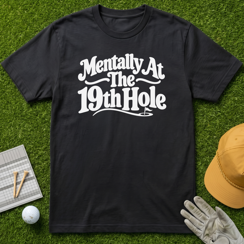 Mentally At The 19th Hole - Black [BVS d7613c6d-c39b-484a-8cff-73e814e0d317:4]