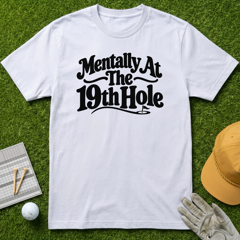 Mentally At The 19th Hole - White [BVS d7613c6d-c39b-484a-8cff-73e814e0d317:3]