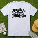 Mentally At The 19th Hole - White [BVS d7613c6d-c39b-484a-8cff-73e814e0d317:3]